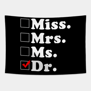 Miss Mrs Ms Dr Phd Graduation Doctor Tapestry