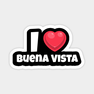 I love Buena Vista Magnet