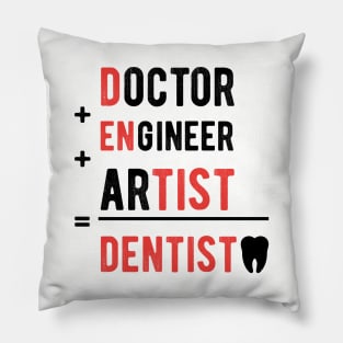 Dentists do it better gift Dentists dentists gifts Pillow