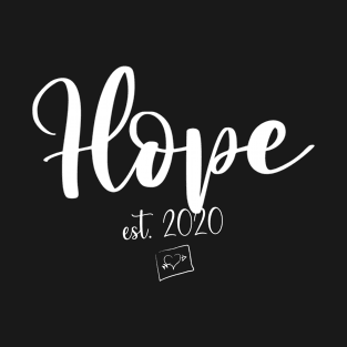 Hope Second Name, Hope EST. 2020, Hope Second Name T-Shirt