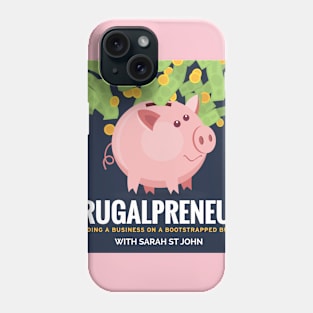 Frugalpreneur Podcast Phone Case