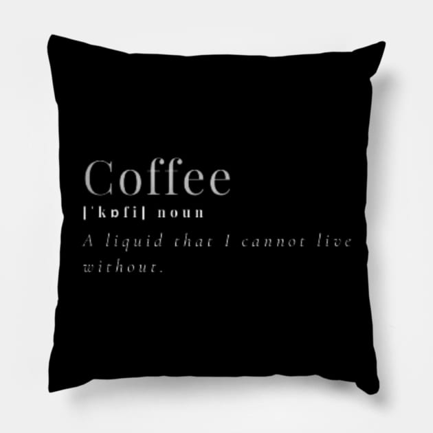 Can't function without coffee Pillow by THESHOPmyshp