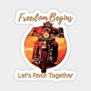 Freedom begins, Let's rock together, Freedom you can feel Magnet