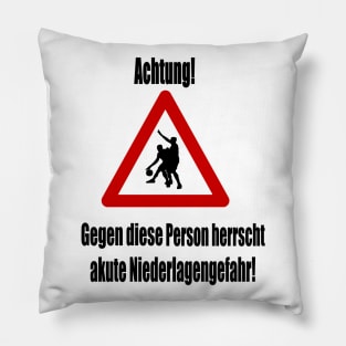 Achtung! Akute Niederlagengefahr! Pillow