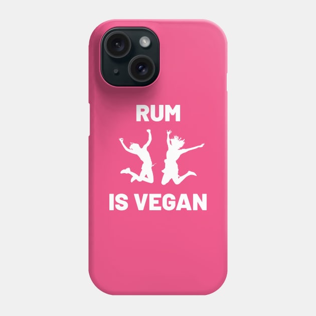 Rum is Vegan #4 Phone Case by MrTeddy