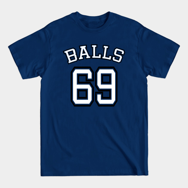 Disover Balls 69 - Sports - T-Shirt