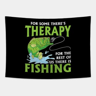 For Some There's Therapy For The Rest Of Us There Is Fishing Tapestry