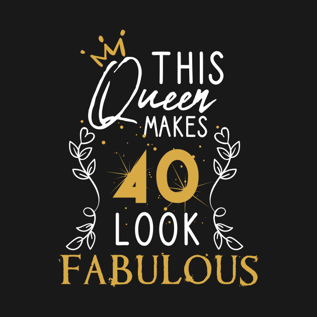this queen makes 40 look fabulous