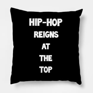 Hip-hop Reigns Pillow