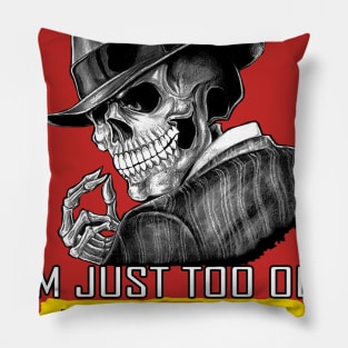 Skull I'm Not Mean I'm Just Too Old To Pretend I Like You Pillow