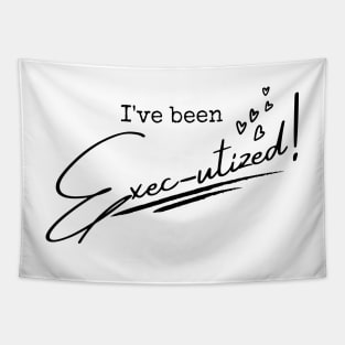 I've Been Exec-utized! - Kinky Boots Musical Quote Tapestry