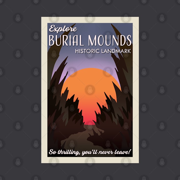 Visit Burial Mounds retro travel poster by Antares Versatile Arts