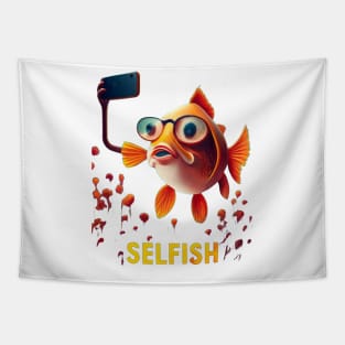 Selfish, I take a selfie Tapestry