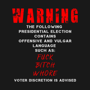 Warning, Presidential Election 2020 T-Shirt