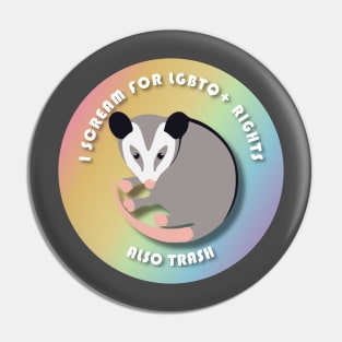 Opossum Screams For LGBTQ+ Rights Pin