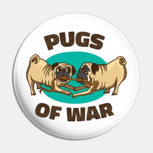 Pugs Of War, Pug Lover, Funny Dog Pin