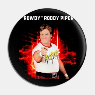 Rowdy Roddy Piper Pin