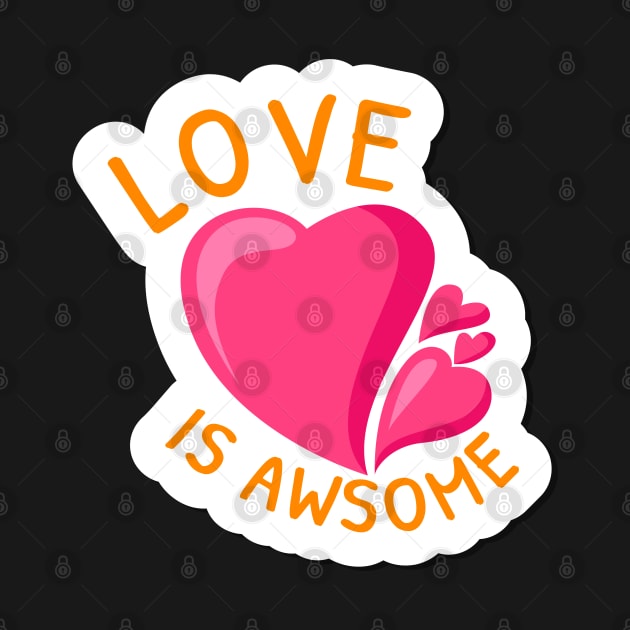 Love is awesome heart cute design by BrightLightArts