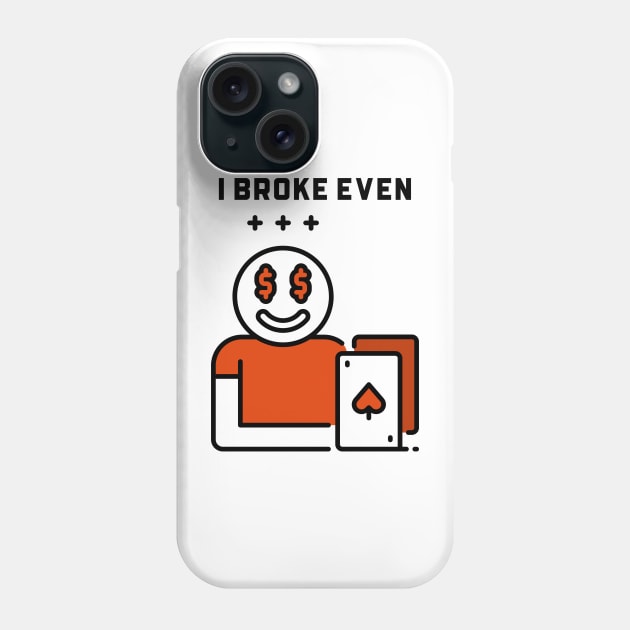 I Broke Even Phone Case by YungBick