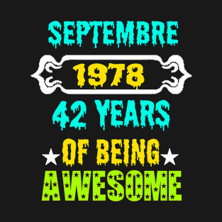 September 1978 42 years of being awesome T-Shirt