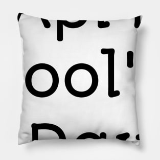 April fool's day Pillow