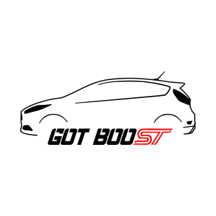 Got boost Fiesta ST T-Shirt