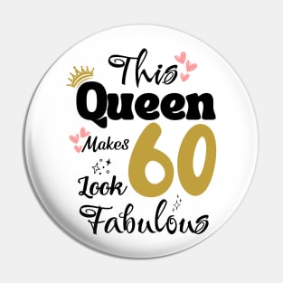 This Queen Makes 60 Look Fabulous 60Th Birthday Pin