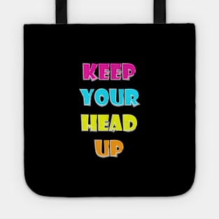 Keep Your Head Up Tote