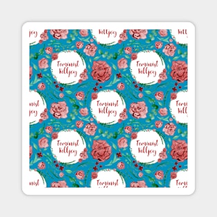 Lovely floral feminist killjoy pattern Magnet