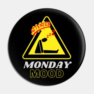 TERRIBLE MONDAY MOOD Pin