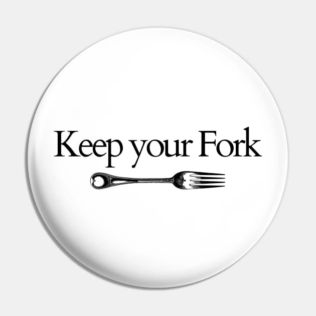 Keep your Fork Pin by kimbo11