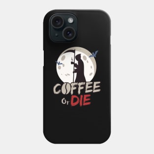 Coffee or Die Reaper Phone Case