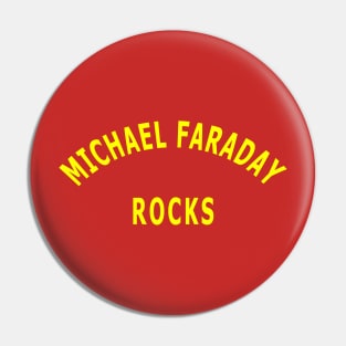 Michael Faraday Rocks Pin