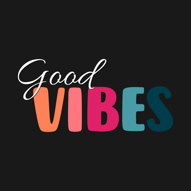 Good vibes by maryamazhar7654