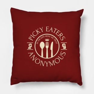 Picky Eaters Anonymous Pillow