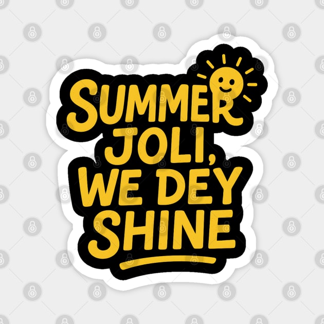 Summer Joli Shine Magnet by Eric's Store 4