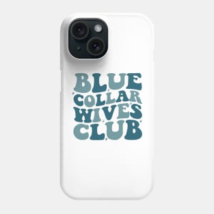 Blue Collar Wife Shirt, Blue Collar Wives Club Shirt, Wives Club Tee, Funny Wife Shirt, Blue Collar Shirt, Spoiled Wife Tee, Collar Wife Tee Phone Case