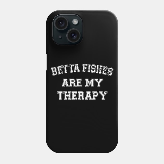 Betta Fishes Are My Therapy Phone Case by RW