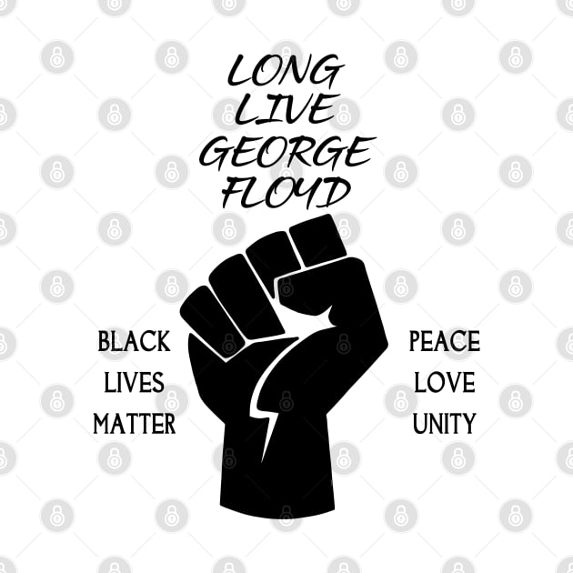 Long Live George Floyd by Aloha Designs