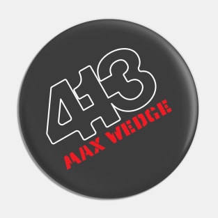 413 Max Wedge - Badge Design (Reverse) Pin