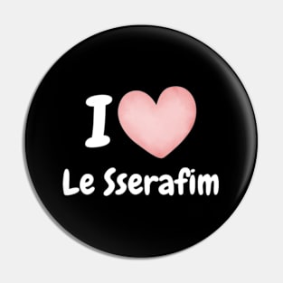 I Love Le Sserafim Pin