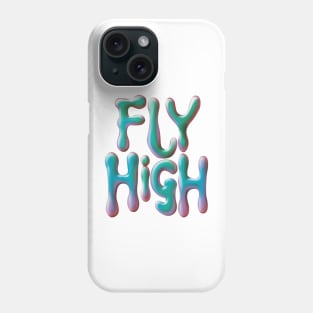 Skyward Expressions: Graffiti Fashion with Simple Liquid Typography (Fly High) Phone Case