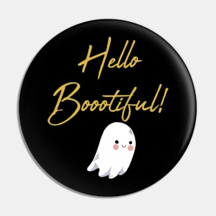 hello boootiful Pin