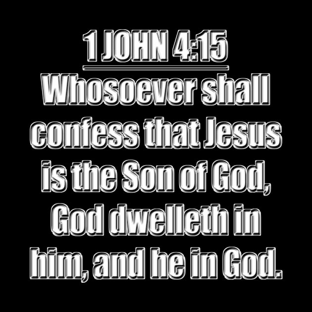 Bible Verse 1 John 4:15 (KJV) by Holy Bible Verses