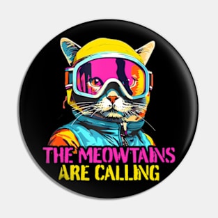 The Meowtains Are Calling Cat Snowboard Ski Kids Men Women Pin