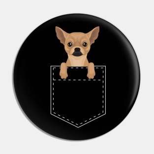 Funny Chihuahua in Your Pocket for Dogs Lovers Pin