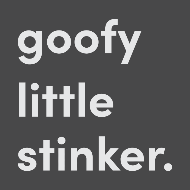 Goofy Little Stinker by altered igo