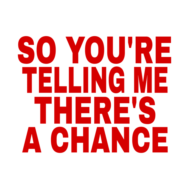 So you're telling me there's a chance by MChamssouelddine