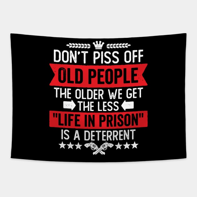 Don't Piss Off Old People Funny Saying Tapestry by DetourShirts