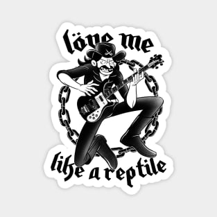 Love like a reptile Magnet